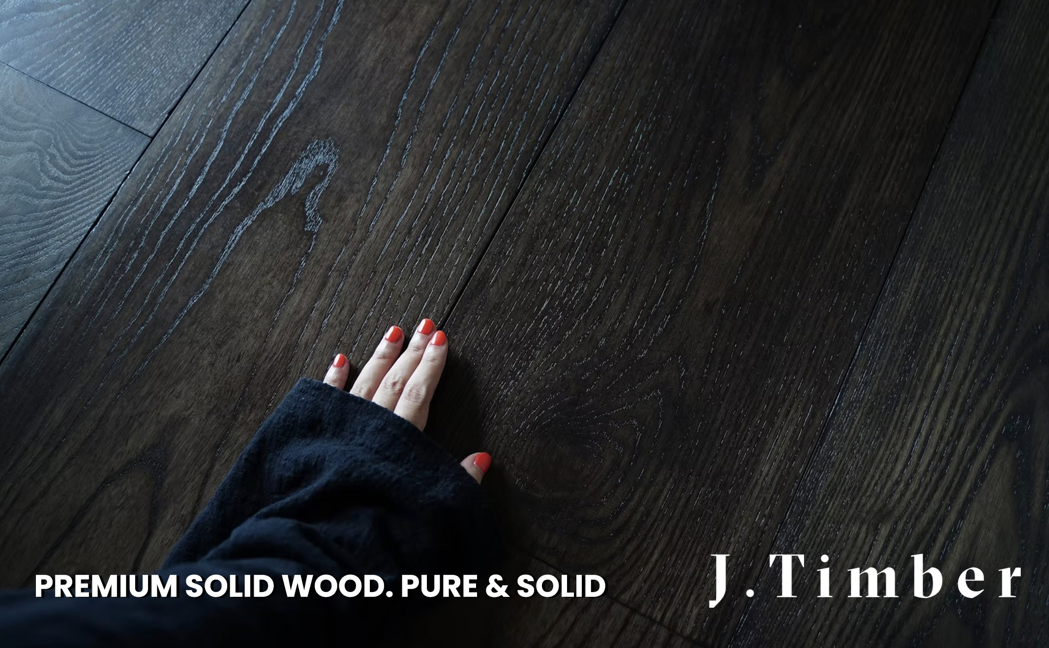 PREMIUM SOLID WOOD. PURE & SOLID