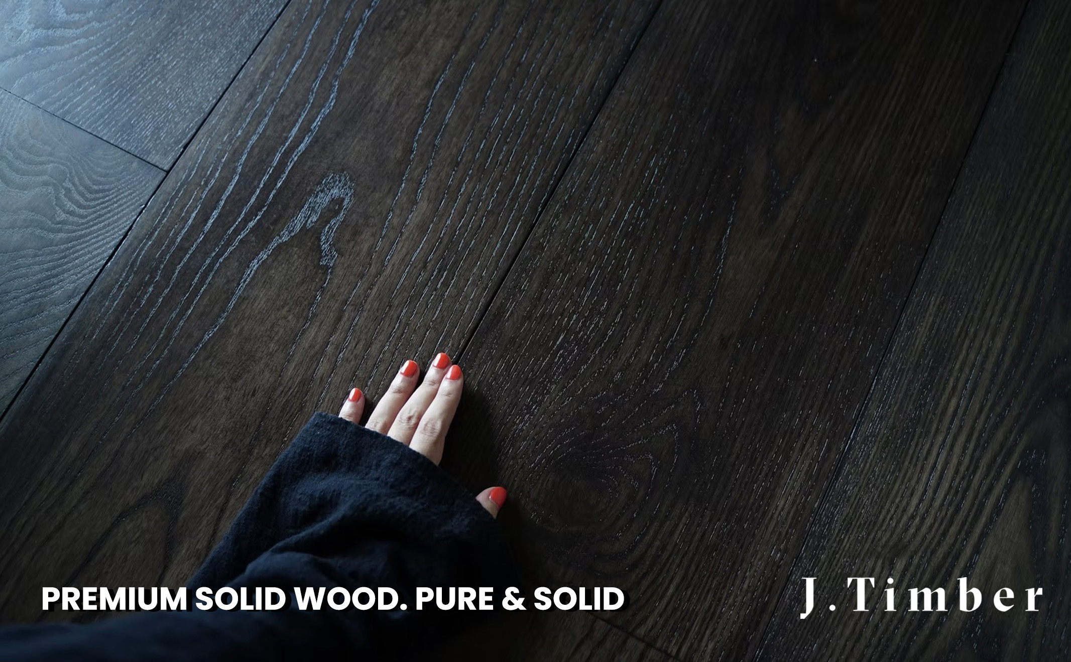 PREMIUM SOLID WOOD. PURE & SOLID